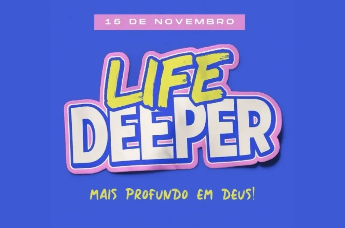 LIFE DEEPER 2025